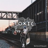 Cover BoyWithUke - Toxic