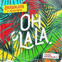 Cover Broederliefde feat. Nelson Freitas - Oh La La