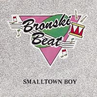 Cover Bronski Beat - Smalltown Boy