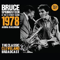 Cover Bruce Springsteen & The E Street Band - Agora Ballroom 1978 - The Classic Cleveland Broadcast