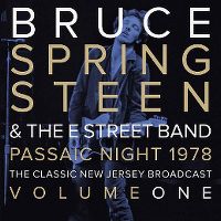 Cover Bruce Springsteen & The E Street Band - Passaic Night 1978 - The Classic New Jersey Broadcast - Volume One