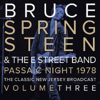 Cover Bruce Springsteen & The E Street Band - Passaic Night 1978 - The Classic New Jersey Broadcast - Volume Three