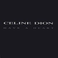 Cover Céline Dion - Have A Heart