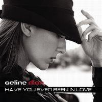 Cover Céline Dion - Have You Ever Been In Love