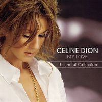 Cover Céline Dion - My Love - Essential Collection