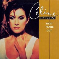 Cover Céline Dion - Next Plane Out