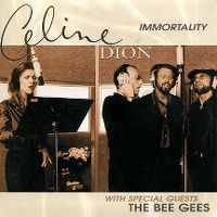 Cover Céline Dion with the Bee Gees - Immortality