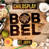 Cover Childsplay feat. Jayh - Bobbel