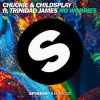 Cover Chuckie & Childsplay feat. Trinidad James - No Worries