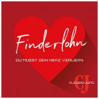 Cover Claudia Jung - Finderlohn (Du musst Dein Herz verliern)