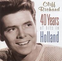Cover Cliff Richard - 40 Years Of Hits In Holland