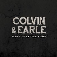 Cover Colvin & Earle - Wake Up Little Susie
