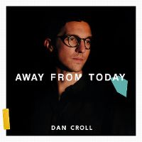 Cover Dan Croll - Away From Today