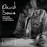 Cover David Bowie - Spying Through A Keyhole - Demos And Unreleased Songs