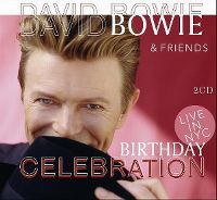 Cover David Bowie & Friends - Birthday Celebration - Live In NYC