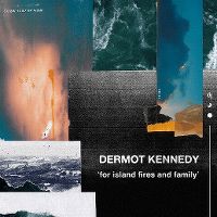 Cover Dermot Kennedy - For Island Fires And Family