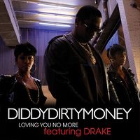 Cover DiddyDirtyMoney feat. Drake - Loving You No More