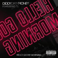 Cover DiddyDirtyMoney feat. T.I. - Hello Good Morning