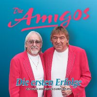 Cover Die Amigos - Die ersten Erfolge - Das Beste der ersten Jahre 1989-1991