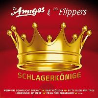 Cover Die Amigos & Die Flippers - Schlagerkönige