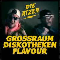Cover Die Atzen - GrossraumDiskothekenFlavour
