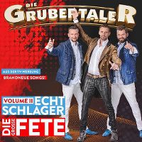 Cover Die Grubertaler - Echt Schlager - Die grosse Fete - Volume II