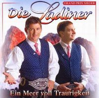 Cover Die Ladiner - Ein Meer voll Traurigkeit