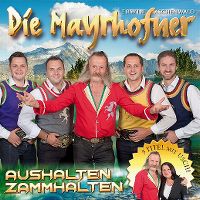 Cover Die Mayrhofner - Aushalten zammhalten