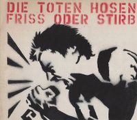 Cover Die Toten Hosen - Friss oder stirb