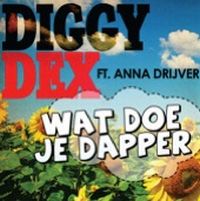 Cover Diggy Dex feat. Anna Drijver - Wat doe je dapper