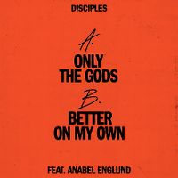 Cover Disciples & Lee Foss feat. Anabel Englund - Only The Gods