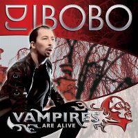 Cover DJ BoBo - Vampires Are Alive