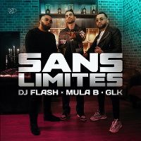 Cover DJ Flash x Mula B x GLK - Sans limites