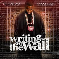 Cover DJ Holiday / Gucci Mane - Writing On The Wall