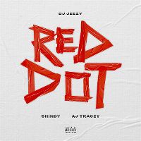 Cover DJ Jeezy / Shindy / AJ Tracey - Red Dot