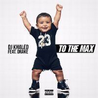 Cover DJ Khaled feat. Drake - To The Max