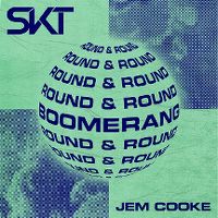 Cover DJ S.K.T & Jem Cooke - Boomerang (Round & Round)
