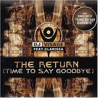 Cover DJ Visage feat. Clarissa - The Return (Time To Say Goodbye)
