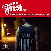 Cover Eko Fresh feat. Sido - Gheddo Reloaded