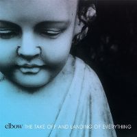 Cover Elbow - The Take Off And Landing Of Everything
