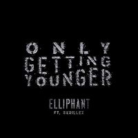 Cover Elliphant feat. Skrillex - Only Getting Younger