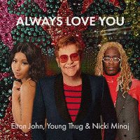 Cover Elton John, Young Thug & Nicki Minaj - Always Love You