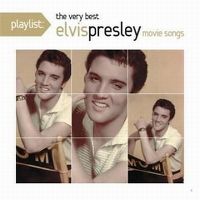 Cover Elvis Presley - Playlist: The Very Best Of Elvis Presley - Movie Songs