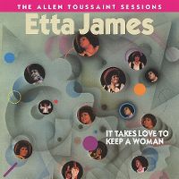 Etta James It Takes Love To Keep A Woman The Allen