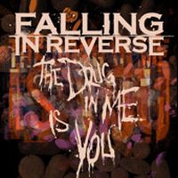 Cover Falling In Reverse - The Drug In Me Is You