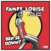 Cover Famke Louise feat. Jayh & Badd Dimes - Ben je down?