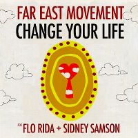 Cover Far East Movement feat. Flo Rida + Sidney Samson - Change Your Life