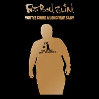 Cover Fatboy Slim - You've Come A Long Way, Baby