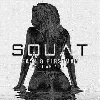 Cover Faya & F1rstman feat. I Am Aisha - Squat