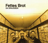 Cover Fettes Brot - Da draussen